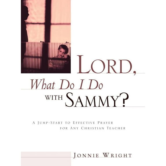 Lord, What Do I Do With Sammy?, (Paperback)
