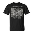 thumbnail image 1 of Lord Willin' And The Creek Don't Rise T-Shirt – A stylish and bold statement piece for fans of Southern culture and music., 1 of 3