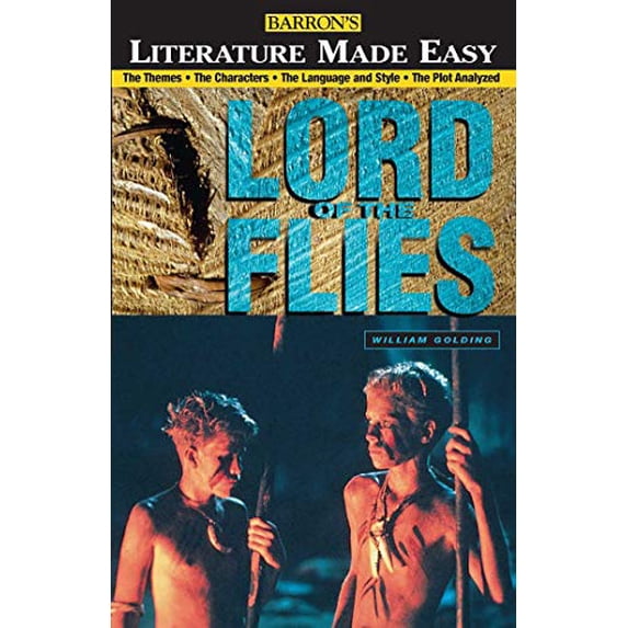 Pre-Owned Lord of the Flies: The Themes - The Characters - The Language and Style - The Plot Analyzed (Paperback) 0764108212 9780764108211