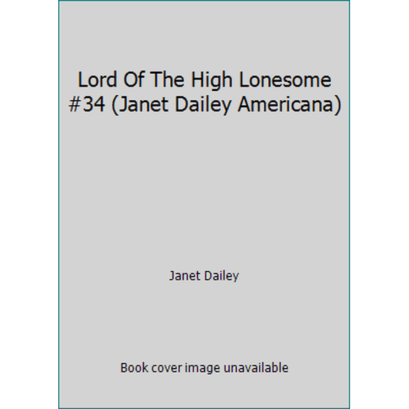 Pre-Owned Janet Dailey Americana #34: North Dakota Lord Ofthe High Lonesome (Mass Market Paperback) 0373898843 9780373898848