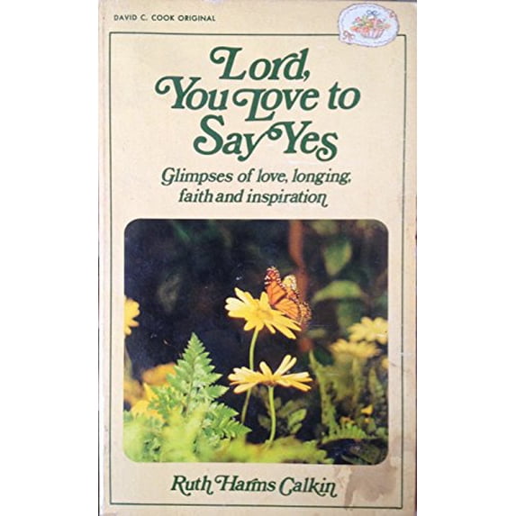 Pre-Owned Lord, you love to say yes (Unbound) 0912692812 9780912692814