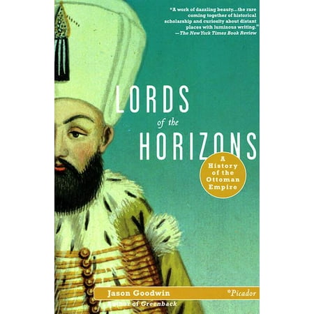 Lords of the Horizons: A History of the Ottoman Empire, (Paperback)