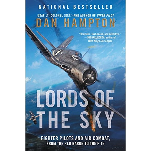 Pre-Owned Lords of the Sky: Fighter Pilots and Air Combat, from the Red Baron to the F-16 The National Bestseller: Definitive Military Aviation, 9780062262097, 0062262092, Paperback, Reprint edition