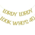 thumbnail image 1 of Lordy Lordy Look Who's 40 Banner, Funny Forty Birthday Banner, Happy 40 Years Old Birthday Banner, Forty Birthday Party Decoartions, Gold Glitter, 1 of 7