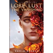 Lore and Lust Lore and Lust Book Two The Vanishing Lore and Lust Series Book Two, Book 2, Paperback