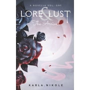 Lore and Lust Lore and Lust a Novella Vol. One The Arrival, Paperback