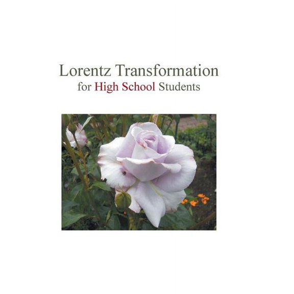 Lorentz Transformation for High School Students, (Hardcover)
