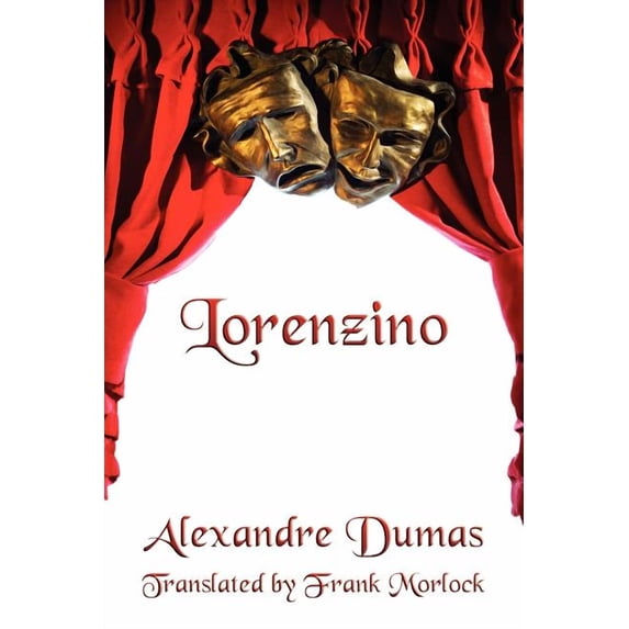Lorenzino: A Play in Five Acts, (Paperback)