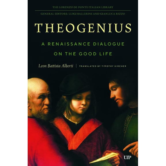 Lorenzo Da Ponte Italian Library Theogenius: A Renaissance Dialogue on the Good Life, (Hardcover)