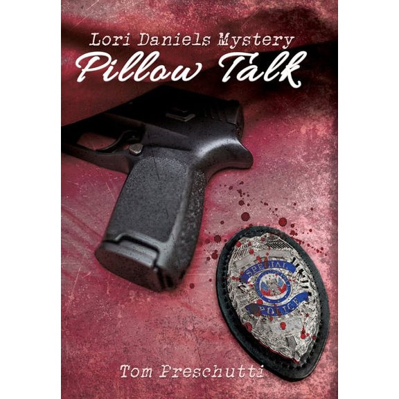 Lori Daniels Mystery Lori Daniels Mystery: Pillow Talk, Book 1, (Hardcover)