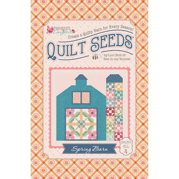 Lori Holt Farmer's Daughter Quilt Seeds Pattern Spring Barn