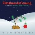 thumbnail image 1 of Lori Mechem Quartet - Christmas Is Coming: A Tribute To A Charlie Brown Christmas - Music & Performance - CD, 1 of 2