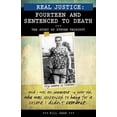 thumbnail image 1 of Pre-Owned Real Justice: Fourteen and Sentenced to Death (Paperback) 1459400747 9781459400740, 1 of 1