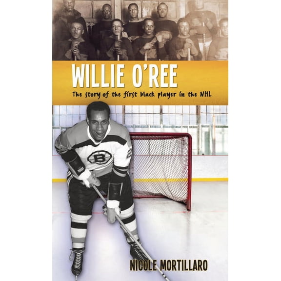 Lorimer Recordbooks Willie O'Ree: The Story of the First Black Player in the NHL, (Paperback)