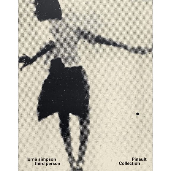 Lorna Simpson: Third Person, (Paperback)