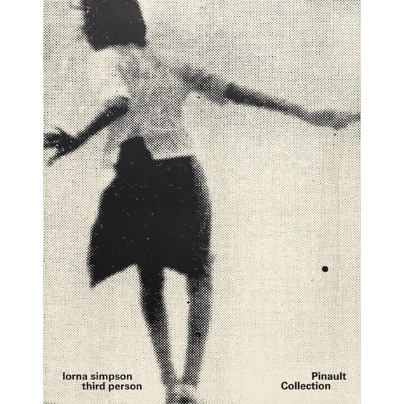 Lorna Simpson: Third Person, (Paperback)