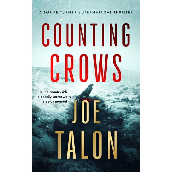 Lorne Turner Supernatural Thrillers Counting Crows: A Supernatural Mystery Where Old Rites Meet New Crimes, Book 1, (Paperback)