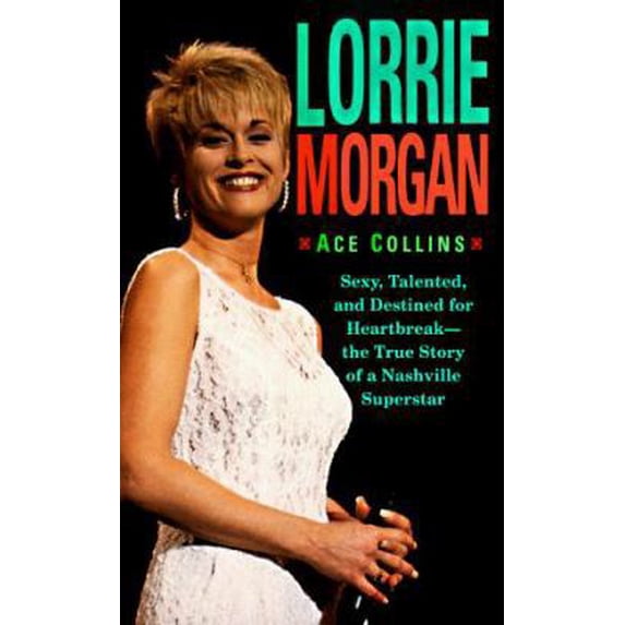 Pre-Owned Lorrie Morgan by Ace Collins Paperback, Biography & Memoirs, 184 Pages, English