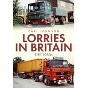 Lorries in Britain The 1980s