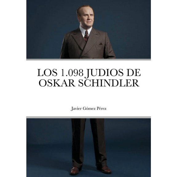 Los 1.098 Judios de Oskar Schindler, (Paperback)
