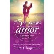 GARY CHAPMAN; GUILLERMO VAAZQUEZ; NANCY PINEDA Los 5 Lenguajes del Amor (Revisado): El Secreto del Amor Que Perdura, (Paperback)