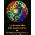thumbnail image 1 of Los 65 mandalas más inspiradores - Increíble libro para colorear fuente de bienestar infinito y energía armónica, (Hardcover), 1 of 1