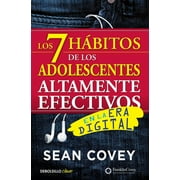 Los 7 H bitos de Los Adolescentes Altamente Efectivos / The 7 Habits of Highly Effective Teens, Paperback