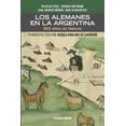 thumbnail image 1 of Los Alemanes en la Argentina. 500 años de historia (Paperback), 1 of 1