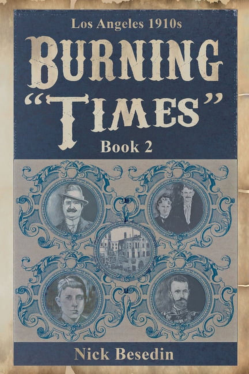 Los Angeles 1910: Los Angeles 1910s : Burning "Times" (Series #2) (Paperback)