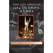 Los Angeles 1984 Olympic Games Hardcover