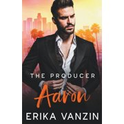 Los Angeles Billionaires The Producer Aaron, Book 1, Paperback
