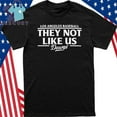 Los Angeles Dodger 2024 World Series They Not Like Us Baseball Tshirt