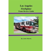 Los Angeles Firefighter Exam Review Guide Paperback by Sir Lewis Morris