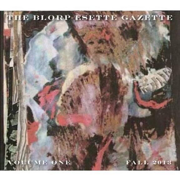 Los Angeles Free Music Society - The Blorp Esette Gazette, Vol. 1 - Music & Performance - CD