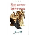 thumbnail image 1 of Los Angeles Guardianes de los Ninos Indigo y Cristal (Paperback), 1 of 1