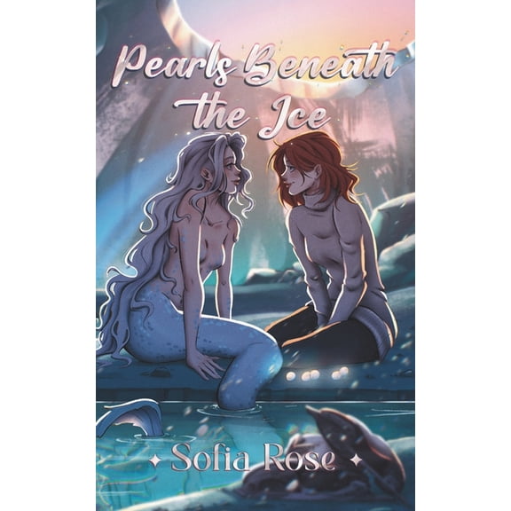 Pearls Beneath the Ice: A cozy, steamy sapphic monster romance, (Paperback)