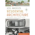 thumbnail image 1 of Los Angeles Residential Architecture: Modernism Meets Eclecticism, (Paperback), 1 of 1