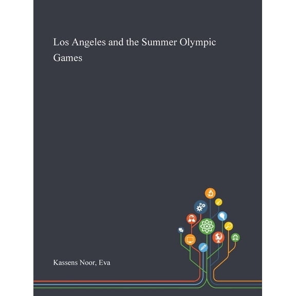 Los Angeles and the Summer Olympic Games (Paperback)