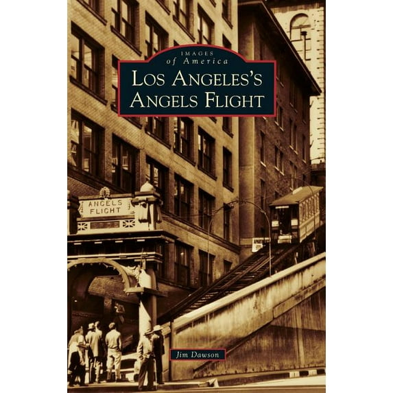 Los Angeles's Angels Flight, (Hardcover)