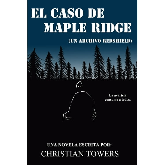 Los Archivos Redshield: El Caso de Maple Ridge: (Un Archivo Redshield) (Paperback)
