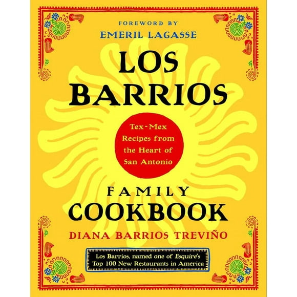 Los Barrios Family Cookbook : Tex-Mex Recipes from the Heart of San Antonio (Paperback)