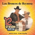 thumbnail image 1 of Los Broncos de Reynosa - 12 Grandes Exitos 1 - Music & Performance - CD, 1 of 1