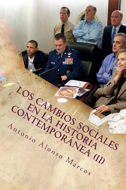 Los Cambios Sociales En La Historia Contemporanea (II): de La Segunda Republica Espanola a Las Redes Sociales