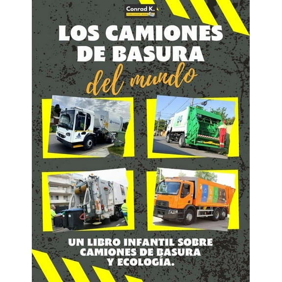 Los Camiones de Basura del Mundo: Un colorido libro infantil, camiones de basura de todo el mundo, datos interesantes so, (Paperback)