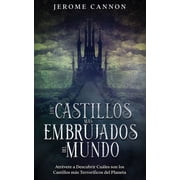 Los Castillos m s Embrujados del Mundo Atr vete a Descubrir Cu les son los Castillos m s Terror ficos del Planeta, Paperback
