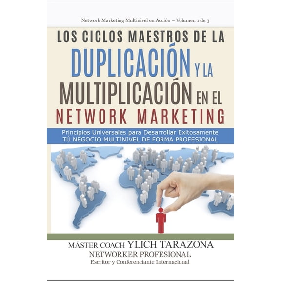 Los Ciclos Maestros de la DUPLICACIN y la MULTIPLICACIN en el NETWORK MARKETING: Principios Universales Para Desarroll, (Paperback)