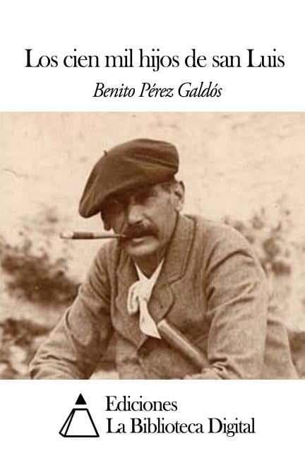 Los cien mil hijos de san Luis, (Paperback)