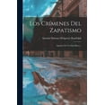thumbnail image 1 of Los Crímenes Del Zapatismo, (Paperback), 1 of 1