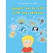 Los Cuentos de Luc a Quique va al zoo con sus abuelos, Paperback