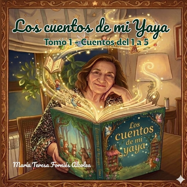 Los Cuentos de Mi Yaya Los Cuentos de mi Yaya: Tomo 1 - Cuentos del 1 al 5, Book 1, (Paperback)